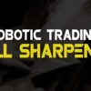 robotic-trading-skill-sharpening