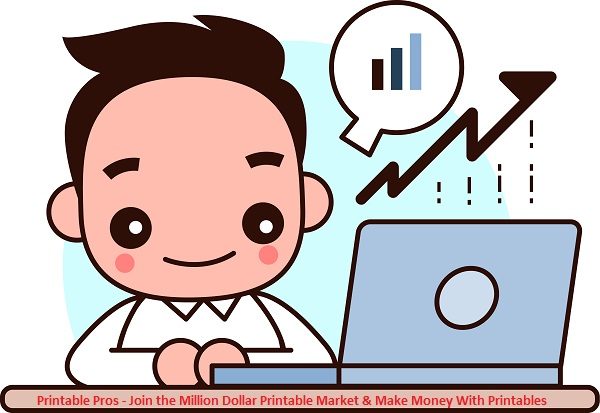 Printable Pros - Join the Million Dollar Printable Market & Make Money With Printables