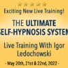 Igor Ledochowski – Ultimate Self-Hypnosis System Live Training 2022