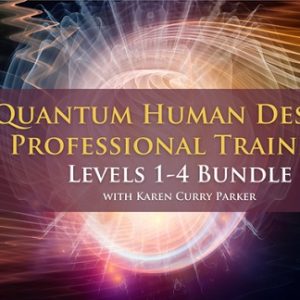 Karen Curry Parker – Quantum Human Design™ Professional Training