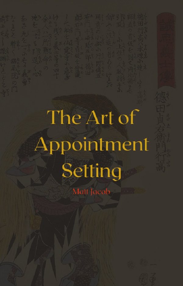 Matt Jacob - The Art of Appointment Setting