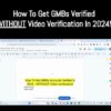 gmbs-verification-2024-how-to-get-gmbs-verified-without-video-verification-in-2024