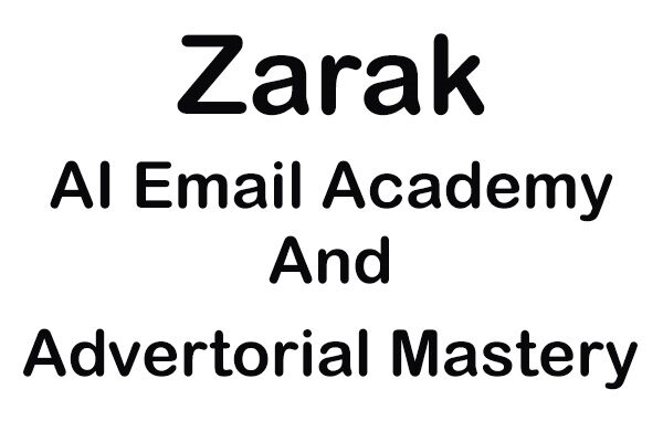 zarak-ai-email-academy-and-advertorial-mastery