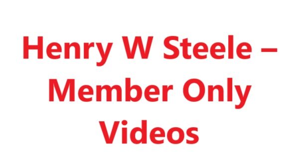 henry-w-steele-member-only-videos