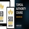 olga-zarr-seo-audit-mastery-koray-tugberk-gubur-topical-authority-2-0