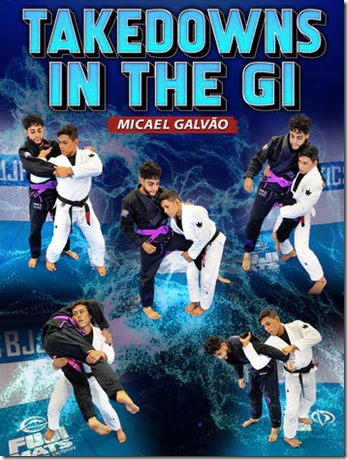bjj-fanatics-takedowns-in-the-gi-by-mica-galvao bjj-fanatics-takedowns-in-the-gi-by-mica-galvao